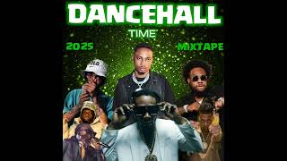 DANCEHALL TIME 2025 MIX TAPE(JAMAL,450,VYBZKARTEL,SQUASH,EDDYG,KAFF,NEW TIME DANCEHALL 2025 MIXTAPE