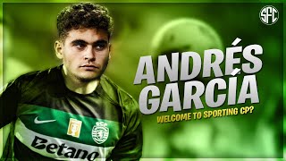 Andrés García - Welcome to Sporting CP? | 2025