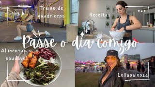 VLOG de FINAL DE SEMANA | Treino de QUADRÍCEPS, alimentação, Rotina \u0026 Lollapalooza :)