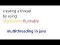 create a thread by using implements Runnable | Java by Ponnam Jay | multithreading in java |