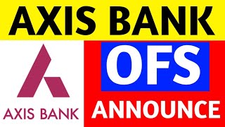AXIS BANK OFS 💥 AXIS BANK SHARE PRICE 💥 AXIS BANK NEWS 💥 STOCK MARKET BREAKING NEWS 💥 NIFTY NEWS