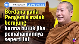 BHANTE UTTAMO || Inilah pertimbangan yang bijaksana saat Berdana Kepada Pengemis || Karaniya Channel