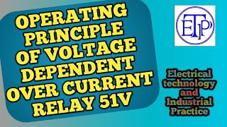 Operating principle of Voltage dependent over current relay|Voltage dependent over current relay|51V