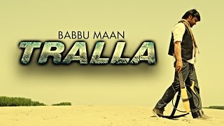 Babbu Maan - Tralla | Full Audio Song
