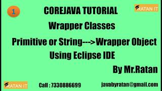 Core java Tutorial || Wrapper Classes || video-1 || Wrapper Object Creation || BY Ratan Sir