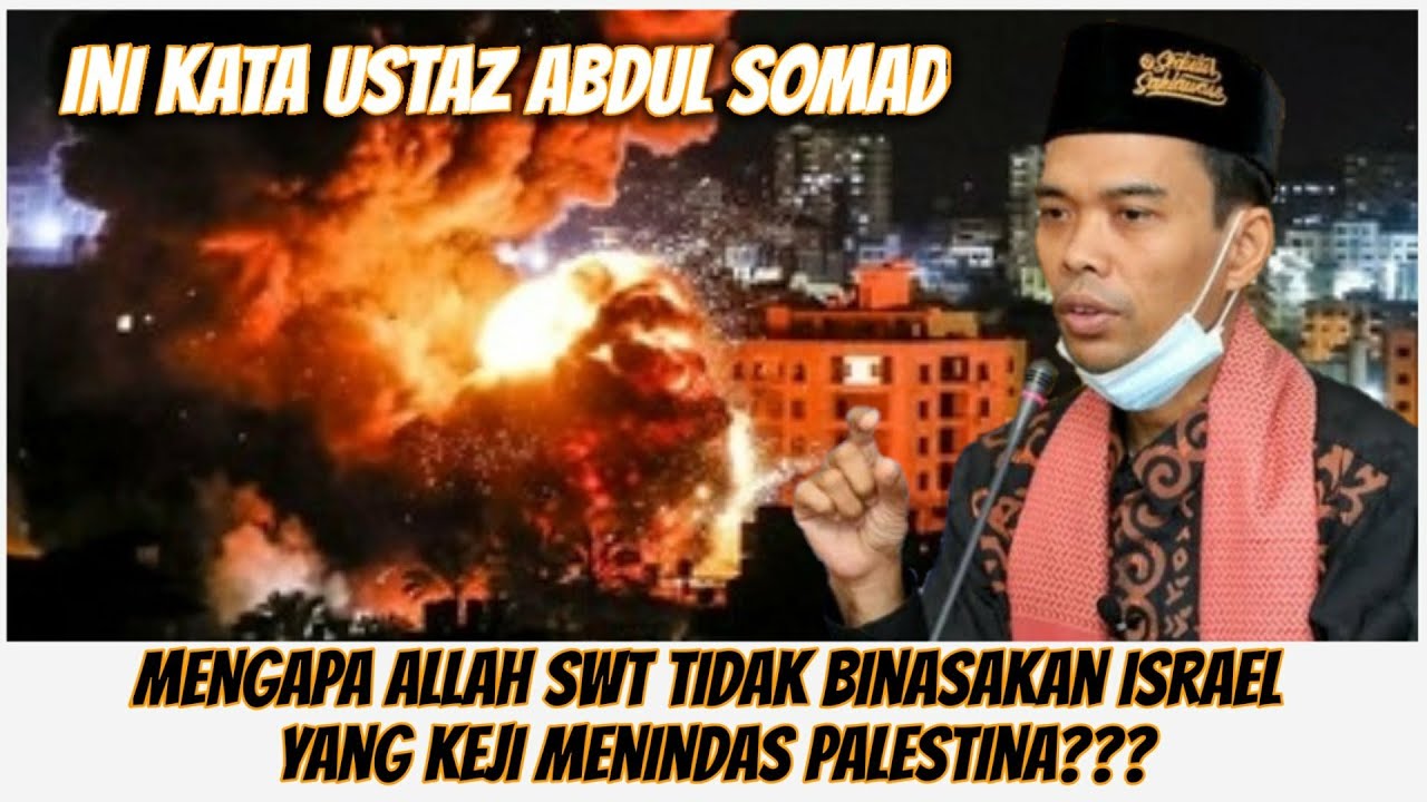 USTAD ABDUL SOMAD: ALASAN ALLAH TIDAK BINASAKAN KAUM ISRAEL YANG ...