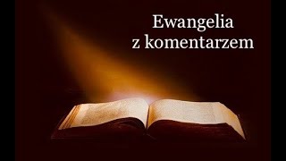 Ewangelia z komentarzem 6.11.2020 (Łk 16,1-8)