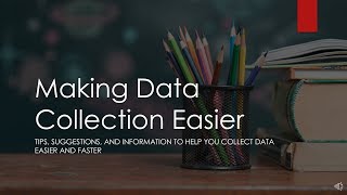 Data Collection Made Easy
