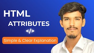 HTML Attributes Explained — Simple & Clear Tutorial for Beginners (with Examples)