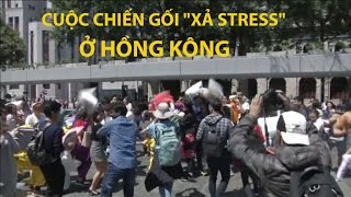 Cuộc chiến gối xả stress ở Hồng Kông