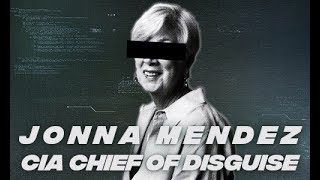 CIA’s former Chief of Disguise and Badass Spy - Jonna Mendez