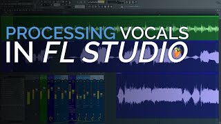 Vocal Processing in FL Studio