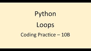 Coding Practice 10B || Loops || Python || NxtWave || CCBP