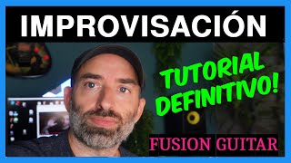 TUTORIAL de IMPROVISACIÓN para GUITARRA Jazz/fusión