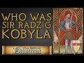 Who Was Sir Radzig Kobyla - Kingdom Come Deliverance History