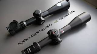 Nightforce ATACR 5-25×56 F1 vs Kahles K624i