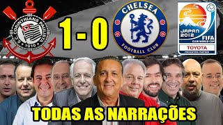 Todas as narrações - Corinthians 1 x 0 Chelsea | Mundial de Clubes 2012