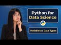Python Variables and Data Types Explained | Python for Data Science Beginners