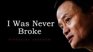 I Was Never Broke - Jack Ma Motivational Speech.
