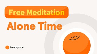 A Meditation To Enjoy Alone Time