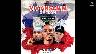 VIV ANSAN'M ONESON BEATZ FT METELOD HT\u0026TK