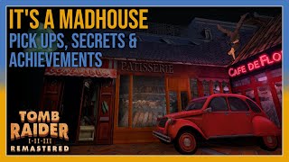 Tomb Raider 3 - It's a madhouse - Pick ups / Secrets / Achievements - All In One