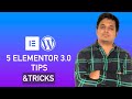 5 Elementor 3.0 tips and tricks that you need to know