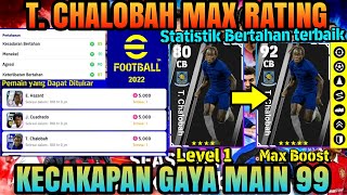 RACIK T. CHALOBAH MAX RATING STATISTIK TERBAIK TERBAIK | UPDATE EFOOTBALL 2023