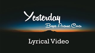 Yesterday | The Beatles | Boyce Avenue Acoustic Cover | LYRICAL VIDEO
