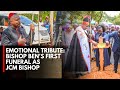 PAIN IN JCM AS BISHOP BEN CONDUCT THE FIRST FUNERAL OF CHURCH  MEMBER AS BISHOP