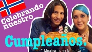 Celebrando nuestro cumpleaños - Mexicana en Noruega ♥ Vlog 65 [Pame Koselig]