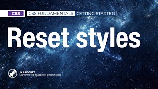 06 - CSS Reset vs Normalize: Handling Browser Default Styles | CSS Fundamentals