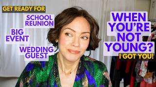 Get ready for holiday party - reunion - big event - wedding OVER 40? All the tips to look your best!