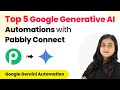 Top 5 Google Generative AI Automations with Pabbly Connect