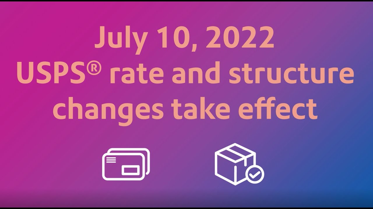 USPS Rate Change Highlights – July 10, 2022 - YouTube