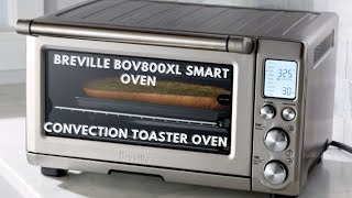 Breville BOV800XL Smart Oven Convection Toaster Oven Review  Breville BOV800XL Smart Oven  Breville