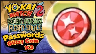 Yo-Kai Watch 2 - ALL 3 Glitzy Coin Passwords! [YW2 Tips & Tricks]
