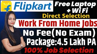 Flipkart Work From Home Jobs 2025 Out|Flipkart Recruitment 2025|Flipkart New Vacancy 2025|#flipkart