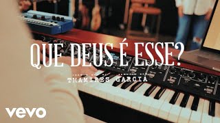 Thamires Garcia - Que Deus é esse? (Official Music Video)