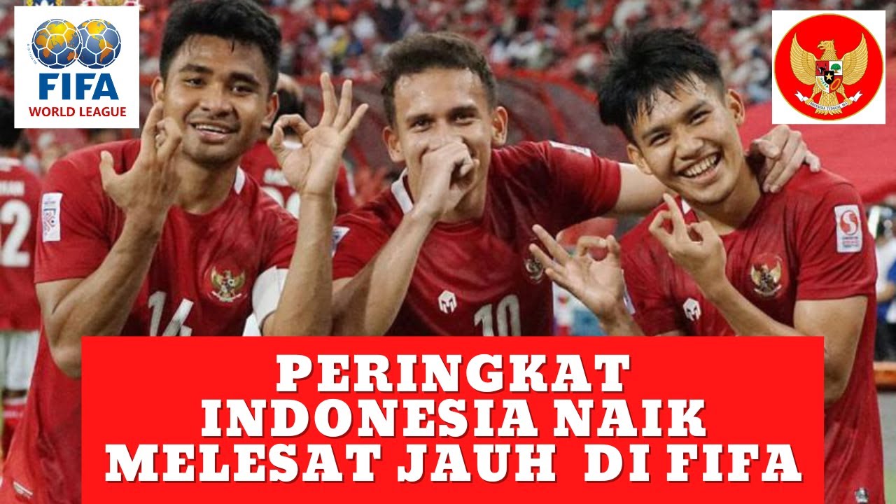 TIMNAS INDONESIA NAIK 20 PERINGKAT RANGKING FIFA - YouTube