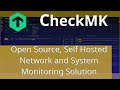 CheckMK - An Open Source, Self Hosted, Network and System monitoring tool that is easy to setup.