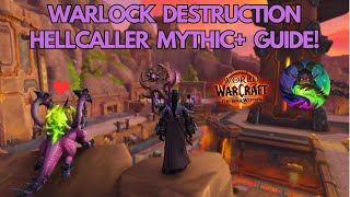 Quick Warlock Destruction Hellcaller DPS Guide! | PVE Mythic+ | Wow The War Within | Patch 11.0.2