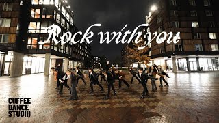 [KPOP IN PUBLIC] SEVENTEEN (세븐틴) - ‘Rock with you’ Dance Cover by CoffeeDance Studio | MV Class