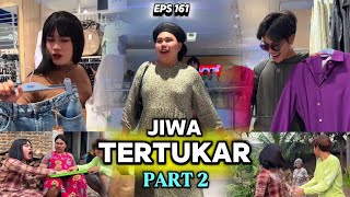 EPS 161, Jiwa Tertukar Part2 SHOPING (DUSUN LANTAM