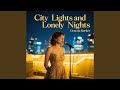 City Lights and Lonely Nights