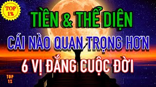 TIỀN và THỂ DIỆN, cái nào quan trọng hơn? 6 vị đắng cuộc đời vượt qua được ắt thành công viên mãn