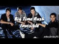 Big Time Rush Invisible (original audio version)