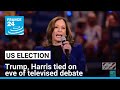 Trump, Harris tied on eve of televised presidential debate • FRANCE 24 English