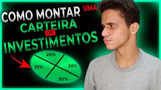 COMO MONTAR UMA CARTEIRA DE INVESTIMENTOS?