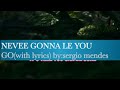 NEVER GONNA LET YOU GO(with lyrics)by:sergio mendes